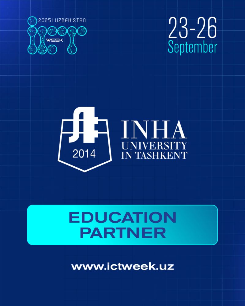 Inha University IN TASHKENT — EDUCATION PARTNER OF ICT WEEK UZBEKISTAN-2025 🚀