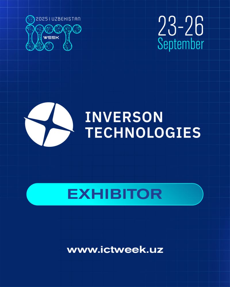 We’re proud to welcome Inverson Technologies SA Technologies as an EXHIBITOR at ICT Week Uzbekistan 2025! 🚀
