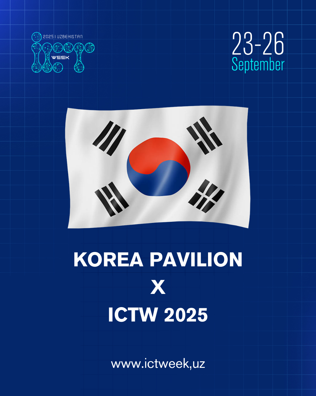 Welcome to the Korea Pavilion at ICT Week Uzbekistan 2025!
