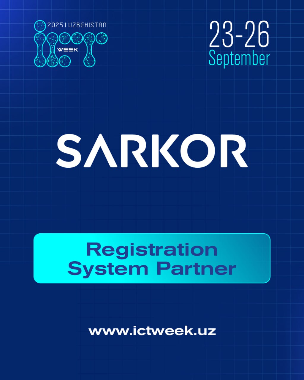 We’re proud to welcome Sarkor as the Registration System Partner of ICT Week Uzbekistan 2025! 🚀