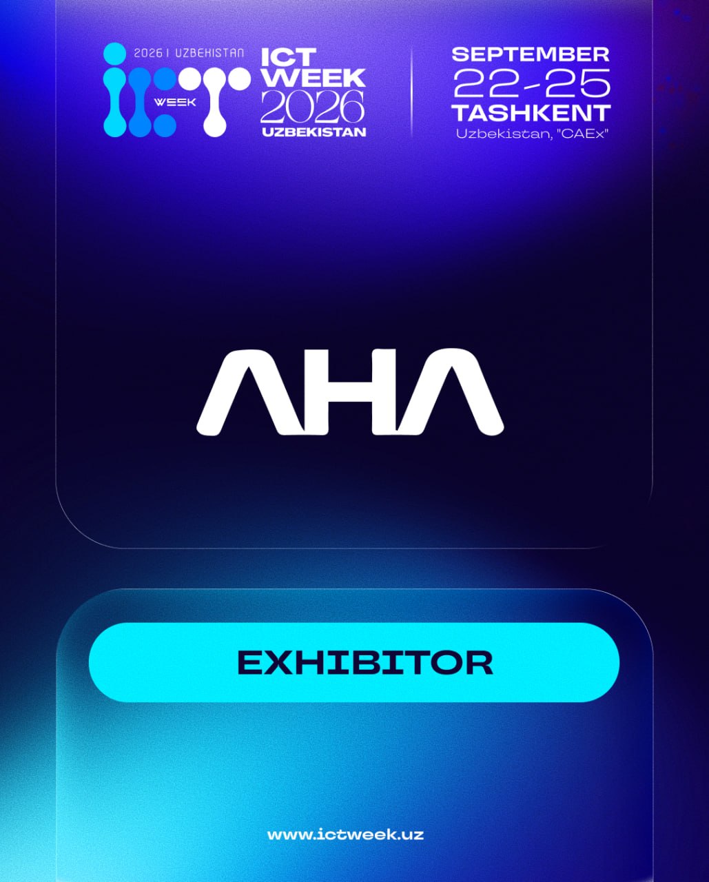 🎉 Biz ICT Week Uzbekistan 2026 ko‘rgazmasi ishtirokchisi sifatida AHA Co., Ltd. ni mamnuniyat bilan kutib olamiz!