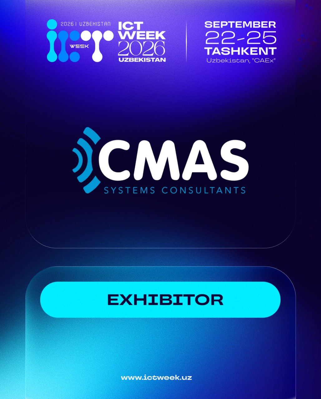 🎉 We are pleased to welcome CMAS as an exhibitor at ICT Week Uzbekistan 2026!
