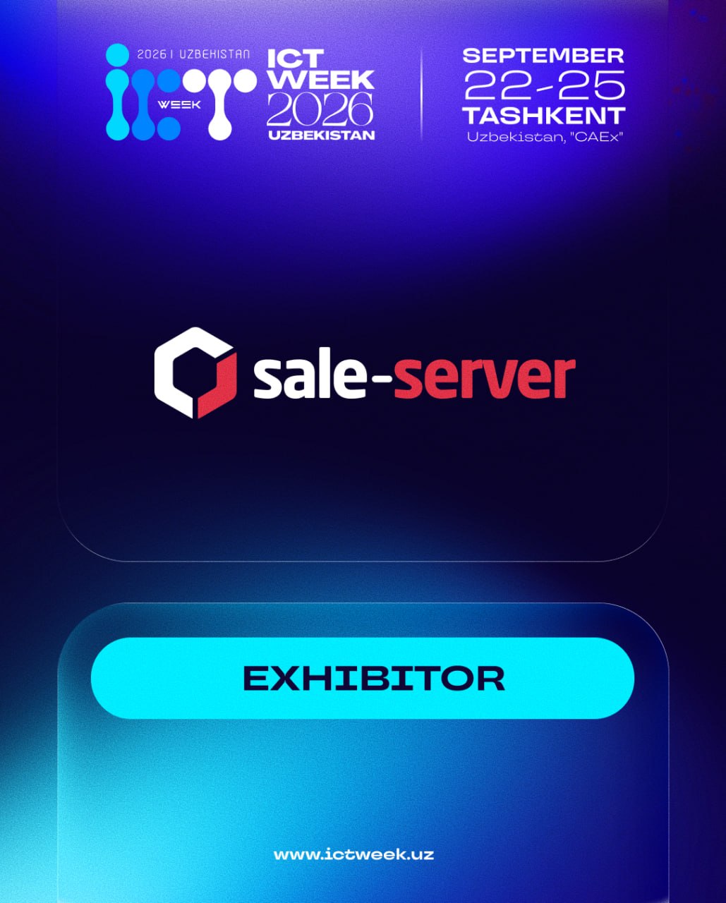 🎉 Sale Server kompaniyasini ICT Week Uzbekistan 2026 ko‘rgazmasida eksponent sifatida kutib olishdan mamnunmiz!