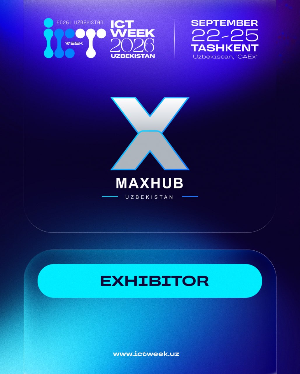 🚀 MAXHUB Uzbekistan kompaniyasini ICT Week Uzbekistan 2026 ishtirokchisi sifatida mamnuniyat bilan kutib olamiz!