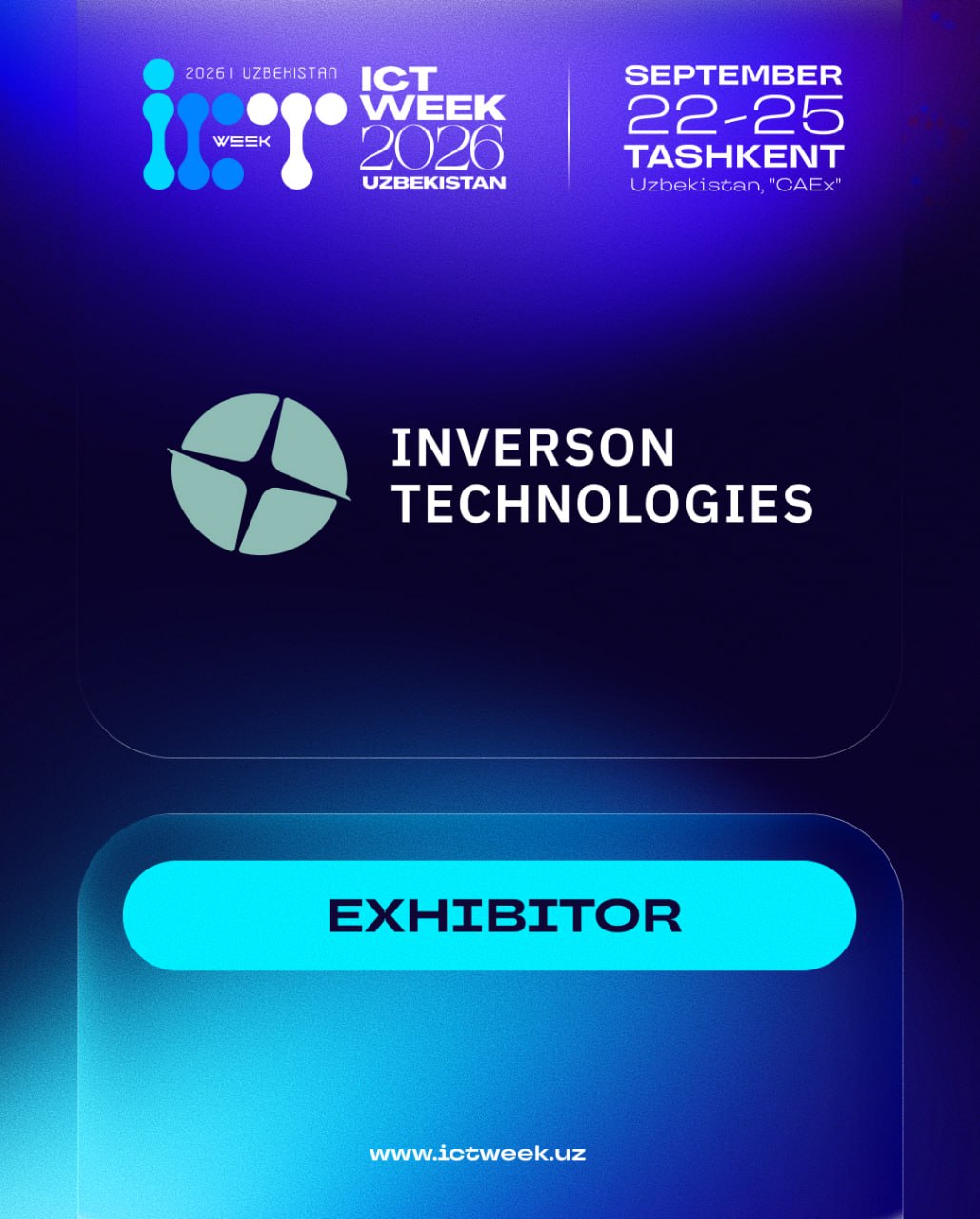 🎉 We are pleased to welcome Inverson Tech as an exhibitor at ICT Week Uzbekistan 2026!