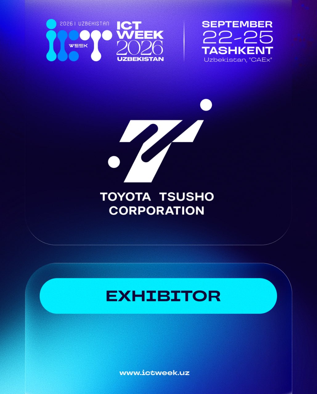 🎉 We are pleased to welcome Toyota Tsusho Corporation as an exhibitor at ICT Week Uzbekistan 2026!