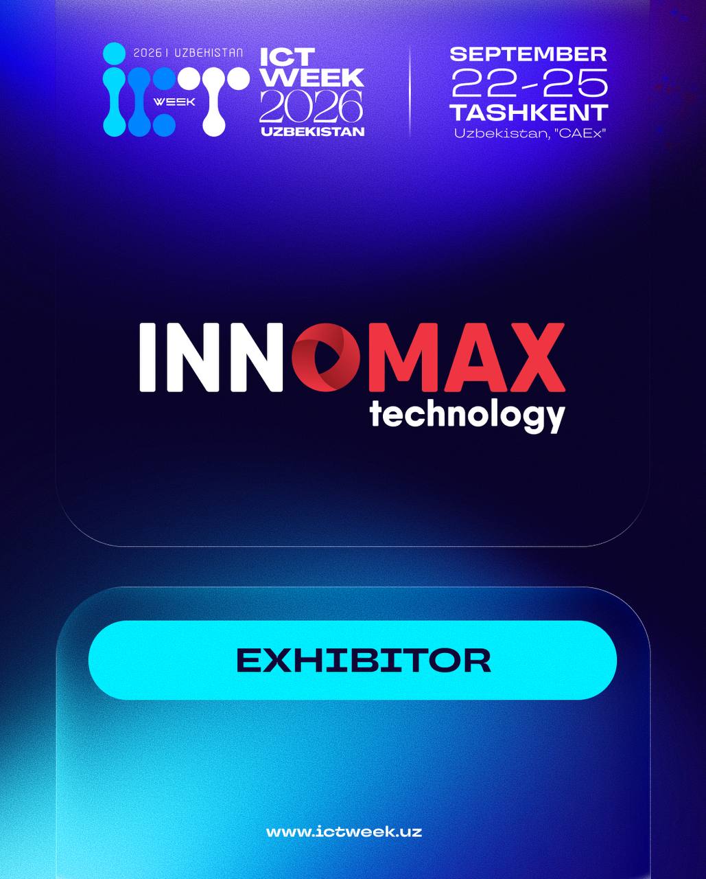 💻 We are pleased to welcome INNOMAX TECHNOLOGY as a participant of ICT Week Uzbekistan 2026!