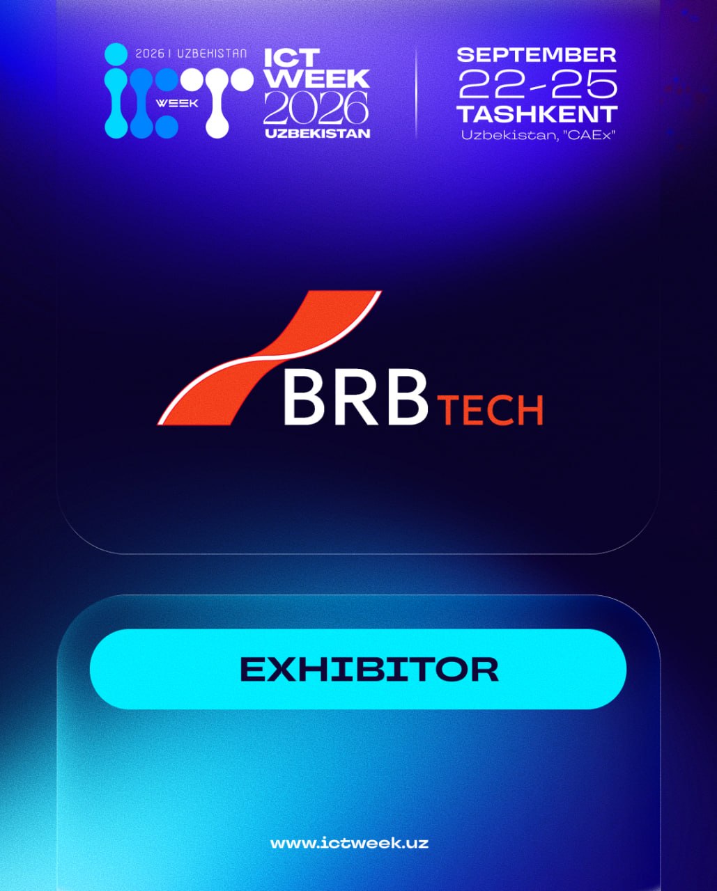 🎉 Мы рады приветствовать BRB в качестве экспонента на ICT Week Uzbekistan 2026!